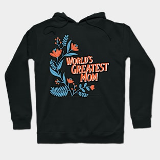 The world's greatest mom Hoodie